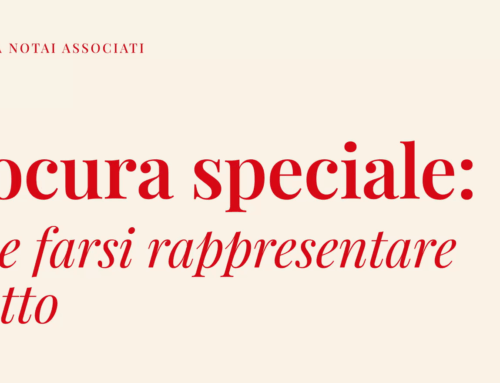 Procura speciale: come farsi rappresentare all’atto